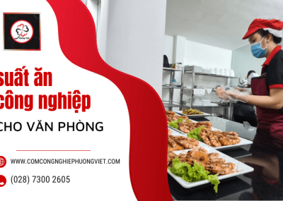 Hương Việt đơn vị cung cấp suất ăn công nghiệp cho văn phòng